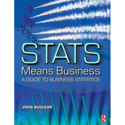 Stats Means Business: Statistics and Business Analytics for Business, Hospitality and Tourism