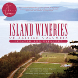 Island Wineries of British Columbia: Updated and Expanded