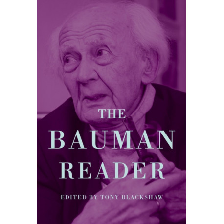 The New Bauman Reader: Thinking Sociologically in Liquid Modern Times