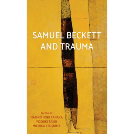 Samuel Beckett and Trauma
