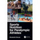 Sports Nutrition for Paralympic Athletes, Second Edition