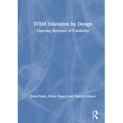 STEM Education by Design: Opening Horizons of Possibility