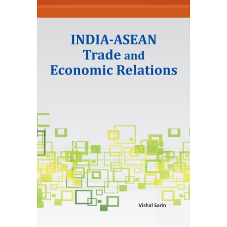 India-ASEAN Trade & Economic Relations
