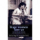 Stage Women, 1900–50: Female Theatre Workers and Professional Practice