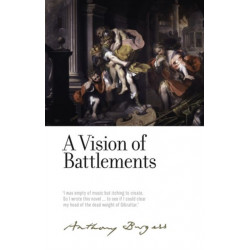 A Vision of Battlements: By Anthony Burgess