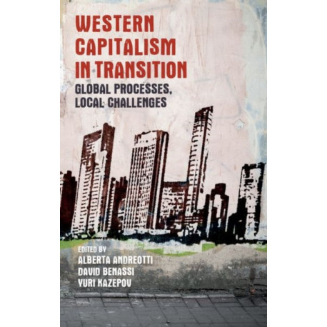 Western Capitalism in Transition: Global Processes, Local Challenges