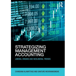 Strategizing Management Accounting: Liberal Origins and Neoliberal Trends