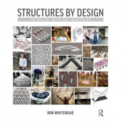Structures by Design: Thinking, Making, Breaking
