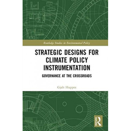 Strategic Designs for Climate Policy Instrumentation: Governance at the Crossroads