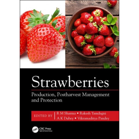 Strawberries: Production, Postharvest Management and Protection
