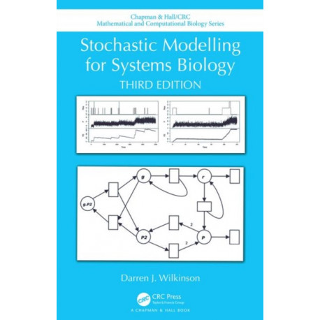 Stochastic Modelling for Systems Biology, Third Edition