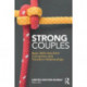 Strong Couples: Basic Skills that Elicit Connection and Transform Relationships