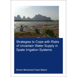 Strategies to Cope with Risks of Uncertain Water Supply in Spate Irrigation Systems: Case Study: Gash Agricultural Scheme in Sudan