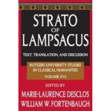 Strato of Lampsacus: Text, Translation and Discussion