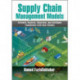 Supply Chain Management Models: Forward, Reverse, Uncertain, and Intelligent Foundations with Case Studies
