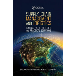Supply Chain Management and Logistics: Innovative Strategies and Practical Solutions