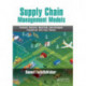 Supply Chain Management Models: Forward, Reverse, Uncertain, and Intelligent Foundations with Case Studies