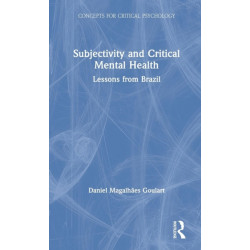 Subjectivity and Critical Mental Health: Lessons from Brazil