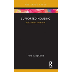 Supported Housing: Past, Present and Future