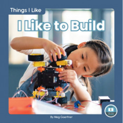 I Like to Build