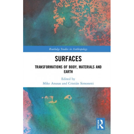 Surfaces: Transformations of Body, Materials and Earth
