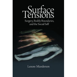 Surface Tensions: Surgery, Bodily Boundaries, and the Social Self
