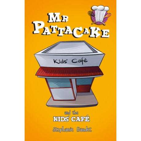 Mr Pattacake and the Kids' Cafe