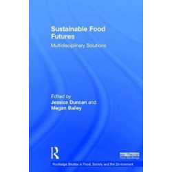 Sustainable Food Futures: Multidisciplinary Solutions