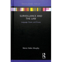 Surveillance and the Law: Language, Power and Privacy