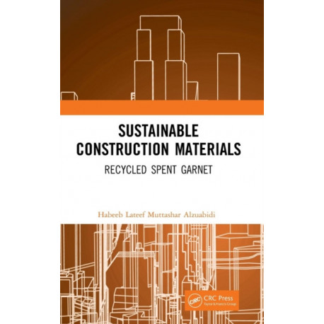 Sustainable Construction Materials: Recycled Spent Garnet