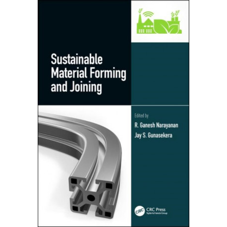 Sustainable Material Forming and Joining
