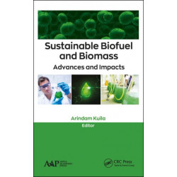 Sustainable Biofuel and Biomass: Advances and Impacts