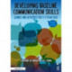 Developing Baseline Communication Skills: Games and Activities for 3-5 year olds