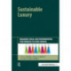 Sustainable Luxury: Managing Social and Environmental Performance in Iconic Brands