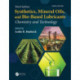 Synthetics, Mineral Oils, and Bio-Based Lubricants: Chemistry and Technology