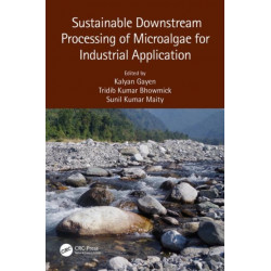 Sustainable Downstream Processing of Microalgae for Industrial Application