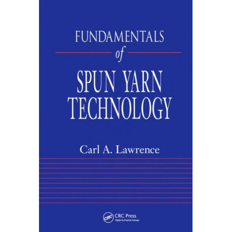 Fundamentals of Spun Yarn Technology