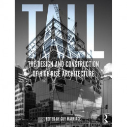 Tall: the design and construction of high-rise architecture: The design and construction of high-rise architecture