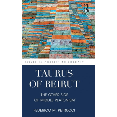 Taurus of Beirut: The Other Side of Middle Platonism