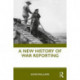 A New History of War Reporting