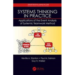 Systems Thinking in Practice: Applications of the Event Analysis of Systemic Teamwork Method