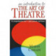 Introduction to 'The Art of Theatre': A Comprehensive Text -- Past, Present & Future