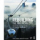 Rebuilding the American City: Design and Strategy for the 21st Century Urban Core