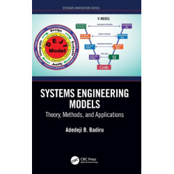 Systems Engineering Models: Theory, Methods, and Applications