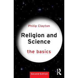 Religion and Science: The Basics: The Basics