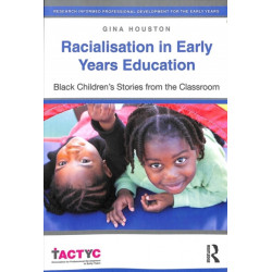 Racialisation in Early Years Education: Black Children’s Stories from the Classroom
