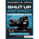 The Shut Up and Shoot Documentary Guide: A Down & Dirty DV Production