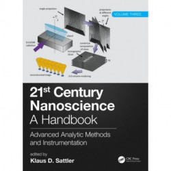 21st Century Nanoscience - A Handbook: Advanced Analytic Methods and Instrumentation (Volume 3)