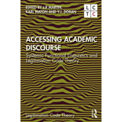 Accessing Academic Discourse: Systemic Functional Linguistics and Legitimation Code Theory