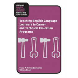 Teaching English Language Learners in Career and Technical Education Programs